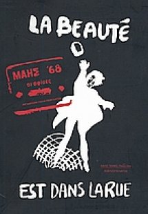 La beaute est dans la rue: Μάης '68, οι αφίσες