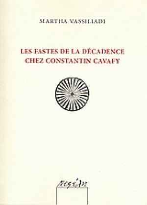 Les fastes de la decadence chez Constantin Cavafy
