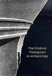 The Creative Photograph in Archaeology