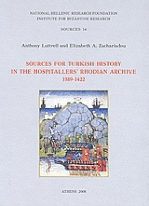 Sources for Turkish History in the Hospitallers' Rhodian Archive 1389 - 1422