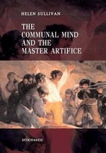 The Communal Mind and the Master Artifice