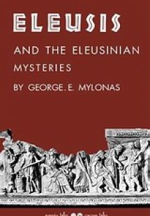 Eleusis and the Eleusinian Mysteries