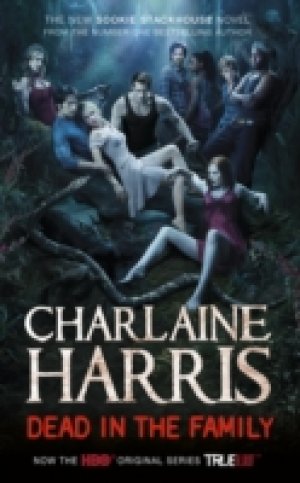 Dead in the Family : A True Blood Novel