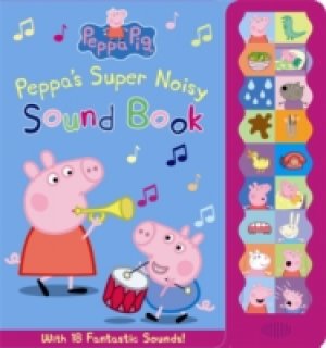 Peppa's Super Noisy Sound Book
