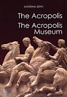 The Acropolis. The Acropolis Museum