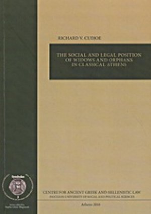 The Social and Legal Position of Windows and Orphans in Classical Athens
