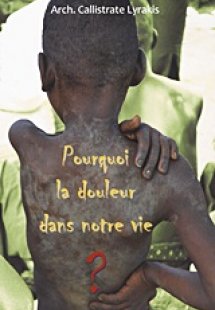Pourquoi la douleur dans notre vie?