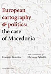 European Cartography and Politics: The Case of Macedoni...