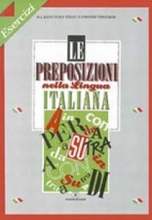 Le preposizioni nella lingua Italiana Exercizi