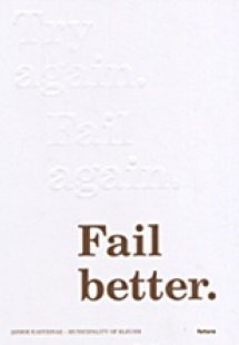 Try Again, Fail Again, Fail Better