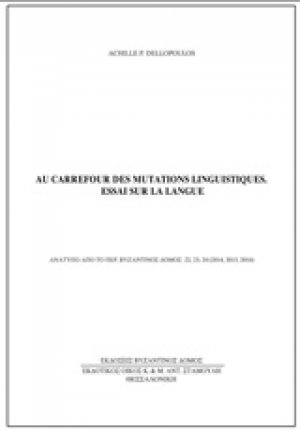 Au Carrefour des Mutations Linguistiques. Essai sur la Langue