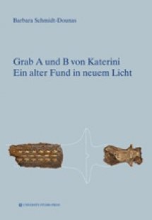 Grab A und B von Katerini Ein alter Fund in neuem Licht