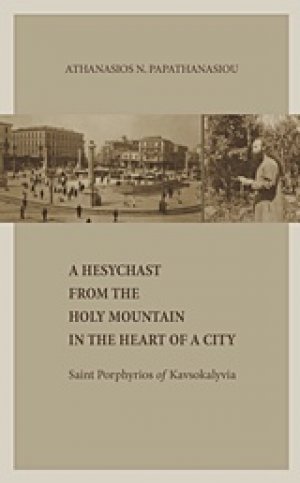 A Hesychast from the Holy Mountain in the Heart of a City