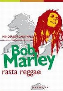 Bob Marley, Rasta, Reggae