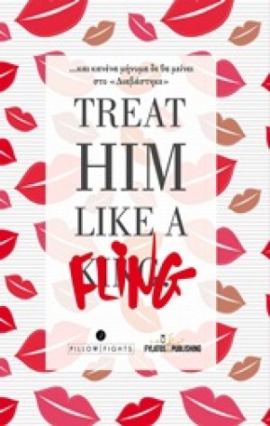 Treat Him like a Fling