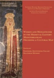 Women and Monasticism in the Medieval Eastern Mediterra...