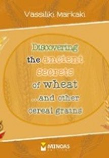 Discovering the Ancient Secrets of Wheat... and Other C...