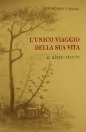 L' unico viaggio della sua vita