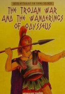The Trojan War and the Wanderings of Odysseus