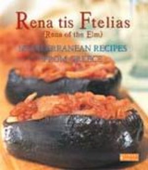 Rena tis Ftelias, Mediterranean Recipes from Greece