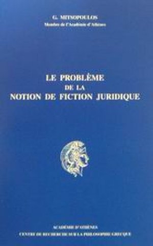 Le probleme de la notion de fiction juridique