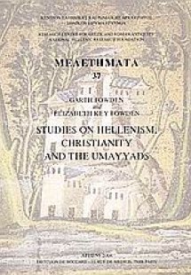 Studies on Hellenism, Christianity and the Umayyads