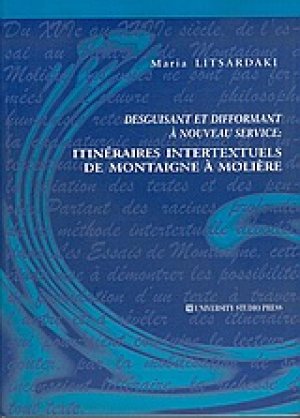 Itineraires intertextuels de Montaigne a Moliere