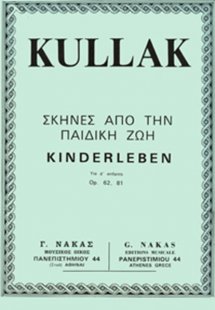 Theodor Kullak - Scenes From Childhood Op. 62, Op. 81