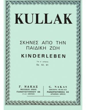 Theodor Kullak - Scenes From Childhood Op. 62, Op. 81